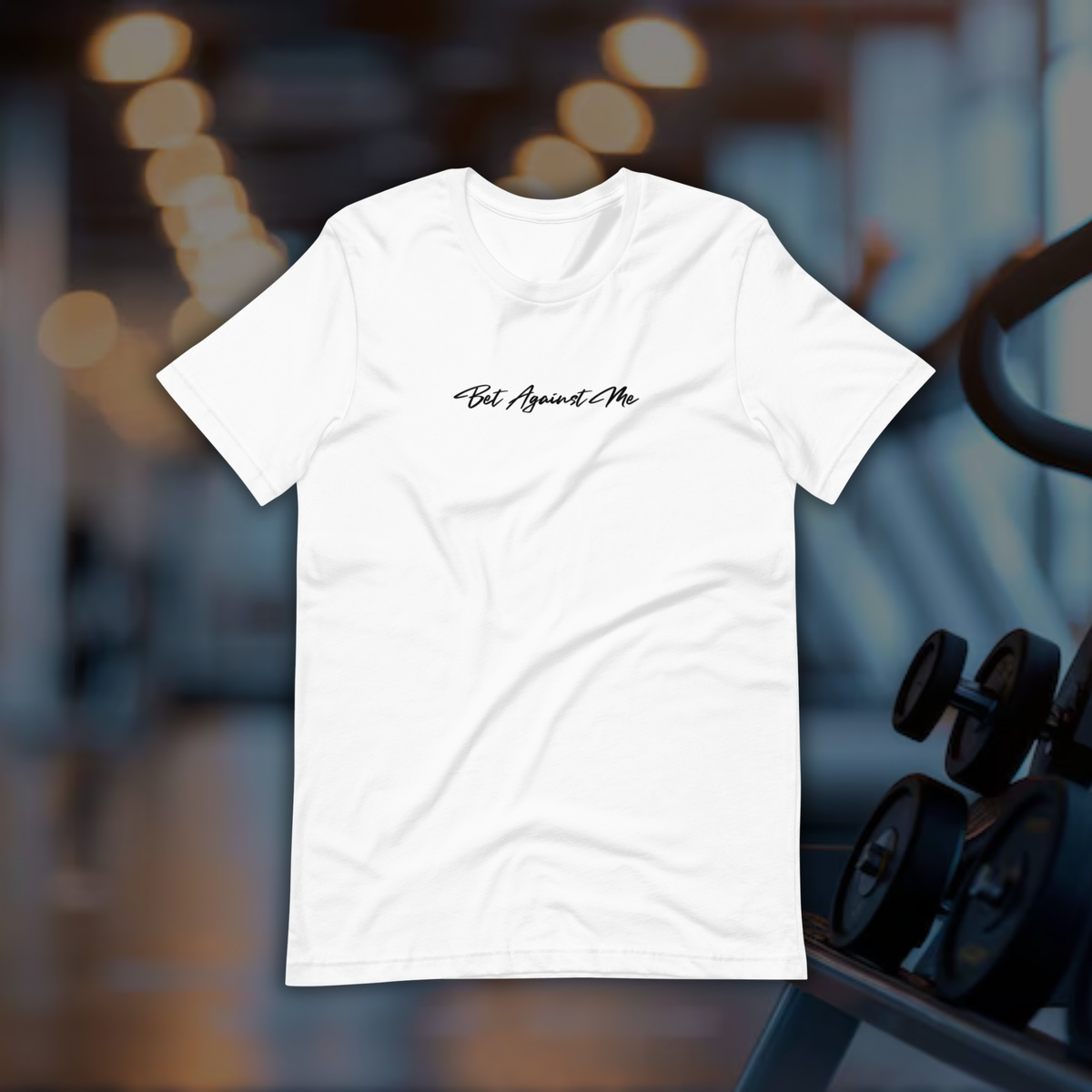 Bet Against Me T-shirt